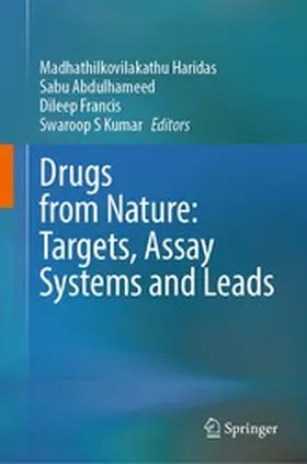 Haridas / Abdulhameed / Francis |  Drugs from Nature: Targets, Assay Systems and Leads | eBook | Sack Fachmedien