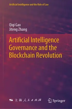 Zhang / Gao |  Artificial Intelligence Governance and the Blockchain Revolution | Buch |  Sack Fachmedien