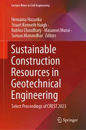 Hazarika / Haigh / Chaudhary |  Sustainable Construction Resources in Geotechnical Engineering | eBook | Sack Fachmedien