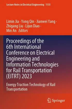 Jia / Qin / An |  Proceedings of the 6th International Conference on Electrical Engineering and Information Technologies for Rail Transportation (EITRT) 2023 | Buch |  Sack Fachmedien