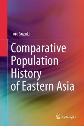 Suzuki | Comparative Population History of Eastern Asia | Buch | 978-981-9993-66-6 | sack.de