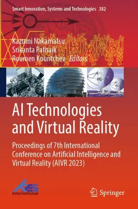 Nakamatsu / Patnaik / Kountchev |  AI Technologies and Virtual Reality | Buch |  Sack Fachmedien