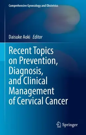 Aoki |  Recent Topics on Prevention, Diagnosis, and Clinical Management of Cervical Cancer | Buch |  Sack Fachmedien