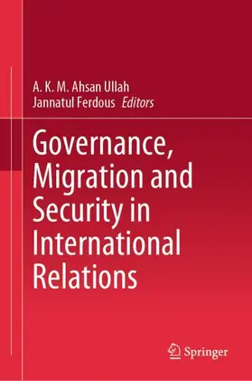 Ferdous / Ullah |  Governance, Migration and Security in International Relations | Buch |  Sack Fachmedien
