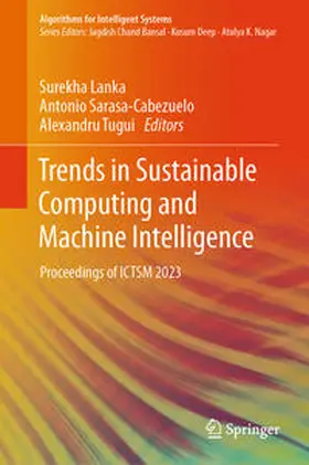 Lanka / Sarasa-Cabezuelo / Tugui |  Trends in Sustainable Computing and Machine Intelligence | eBook | Sack Fachmedien
