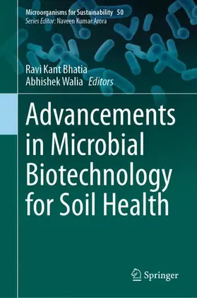 Bhatia / Walia |  Advancements in Microbial Biotechnology for Soil Health | Buch |  Sack Fachmedien