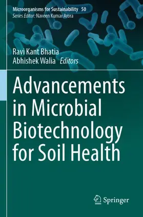 Bhatia / Walia |  Advancements in Microbial Biotechnology for Soil Health | Buch |  Sack Fachmedien