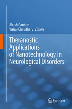 Gautam / Chaudhary |  Theranostic Applications of Nanotechnology in Neurological Disorders | eBook | Sack Fachmedien