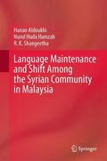 Aldoukhi / Shangeetha / Huda Hamzah |  Language Maintenance and Shift Among the Syrian Community in Malaysia | Buch |  Sack Fachmedien