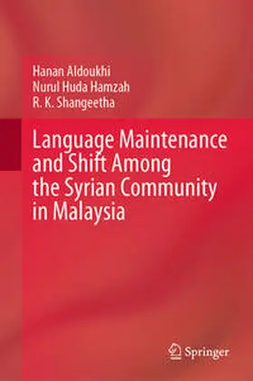 Aldoukhi / Huda Hamzah / Shangeetha | Language Maintenance and Shift Among the Syrian Community in Malaysia | E-Book | www.sack.de