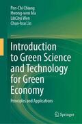 Chiang / Ma / Wen |  Introduction to Green Science and Technology for Green Economy | Buch |  Sack Fachmedien