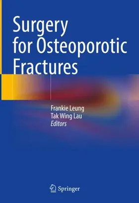 Leung / Lau |  Surgery for Osteoporotic Fractures | Buch |  Sack Fachmedien