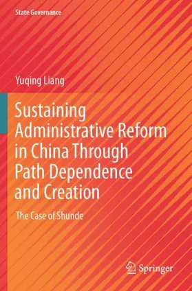 Liang |  Sustaining Administrative Reform in China Through Path Dependence and Creation | Buch |  Sack Fachmedien