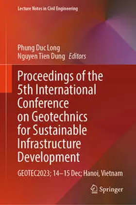 Duc Long / Dung | Proceedings of the 5th International Conference on Geotechnics for Sustainable Infrastructure Development | E-Book | sack.de