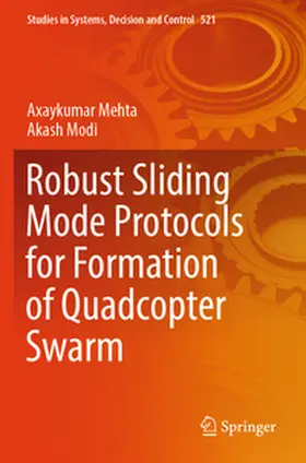 Modi / Mehta |  Robust Sliding Mode Protocols for Formation of Quadcopter Swarm | Buch |  Sack Fachmedien