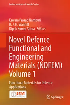 Namburi / Wanhill / Setua | Novel Defence Functional and Engineering Materials (NDFEM) Volume 1 | E-Book | www.sack.de