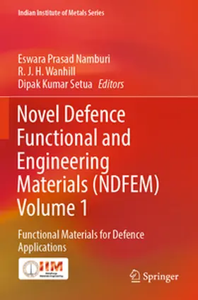 Namburi / Wanhill / Setua |  Novel Defence Functional and Engineering Materials (NDFEM) Volume 1 | Buch |  Sack Fachmedien