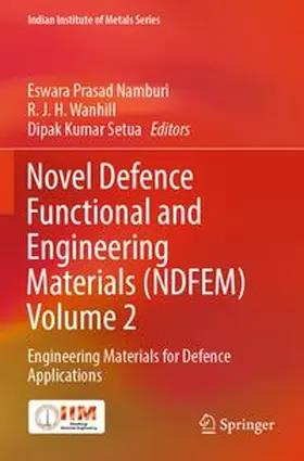 Namburi / Wanhill / Setua |  Novel Defence Functional and Engineering Materials (NDFEM) Volume 2 | Buch |  Sack Fachmedien