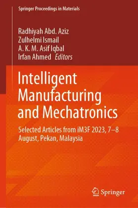 Abd. Aziz / Ahmed / Ismail |  Intelligent Manufacturing and Mechatronics | Buch |  Sack Fachmedien