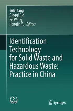Yang / Yu / Die |  Identification Technology for Solid Waste and Hazardous Waste: Practice in China | Buch |  Sack Fachmedien