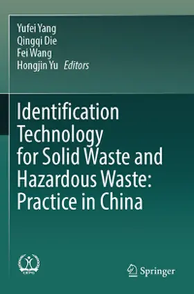 Yang / Die / Wang |  Identification Technology for Solid Waste and Hazardous Waste: Practice in China | Buch |  Sack Fachmedien