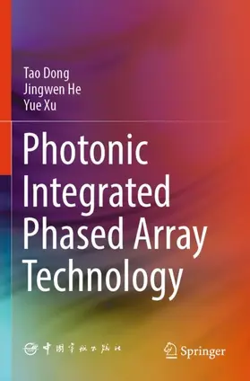 Dong / Xu / He |  Photonic Integrated Phased Array Technology | Buch |  Sack Fachmedien