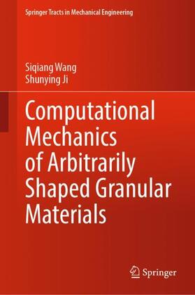 Ji / Wang |  Computational Mechanics of Arbitrarily Shaped Granular Materials | Buch |  Sack Fachmedien