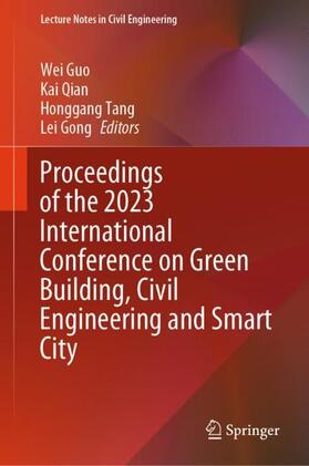 Guo / Gong / Qian |  Proceedings of the 2023 International Conference on Green Building, Civil Engineering and Smart City | Buch |  Sack Fachmedien