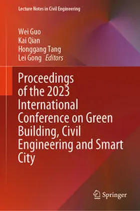 Guo / Qian / Tang |  Proceedings of the 2023 International Conference on Green Building, Civil Engineering and Smart City | eBook | Sack Fachmedien