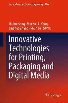Song / Xu / Yan | Innovative Technologies for Printing, Packaging and Digital Media | Buch | 978-981-9999-54-5 | sack.de