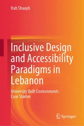 Shuayb | Inclusive Design and Accessibility Paradigms in Lebanon | E-Book | www.sack.de