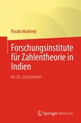 Mukherji |  Forschungsinstitute für Zahlentheorie in Indien | eBook | Sack Fachmedien