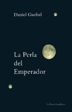 Guebel |  La Perla del Emperador | eBook | Sack Fachmedien
