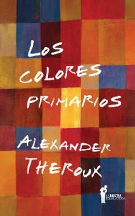 Theroux |  Los colores primarios | eBook | Sack Fachmedien