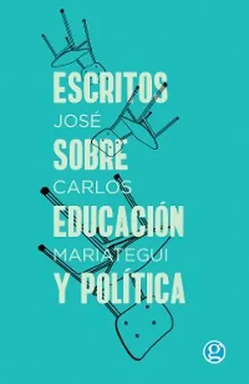 Mariátegui |  Escritos sobre educación y política | eBook | Sack Fachmedien