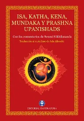 Nikhilananda |  Isa, Katha, Kena, Mundaka y Prashna Upanishads | eBook | Sack Fachmedien