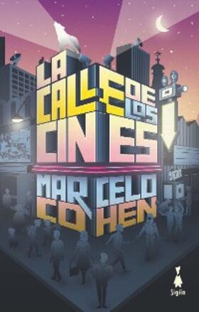Cohen |  La calle de los cines | eBook | Sack Fachmedien