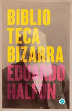 Halfon |  Biblioteca bizarra | eBook | Sack Fachmedien