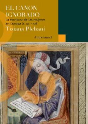 Plebani |  El canon ignorado | eBook | Sack Fachmedien