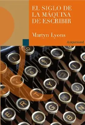 Lyons |  El siglo de la máquina de escribir | eBook | Sack Fachmedien