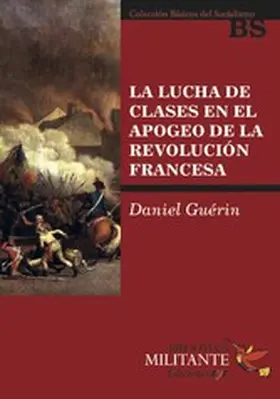 Guérin |  La lucha de clases en el apogeo de la revolución francesa | eBook | Sack Fachmedien