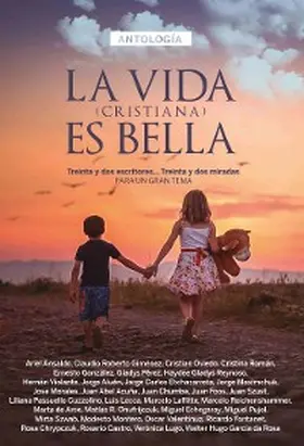 Ansaldo / Etchazarreta / Maximchuk |  Antología 1: La vida (cristiana) es bella | eBook | Sack Fachmedien