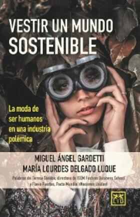 Gardetti / Delgado Luque |  Vestir un mundo sostenible | eBook | Sack Fachmedien