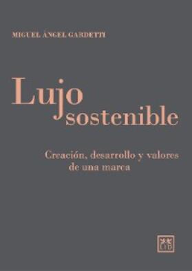 Gardetti / Caruso |  Lujo sostenible | eBook | Sack Fachmedien