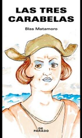 Matamoro |  Las tres carabelas | eBook | Sack Fachmedien