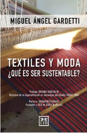 Gardetti |  Textiles y moda ¿Qué es ser sustentable? | eBook | Sack Fachmedien