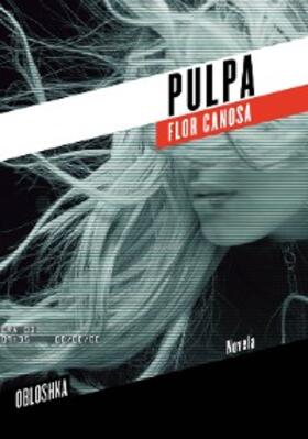 Canosa |  Pulpa | eBook | Sack Fachmedien