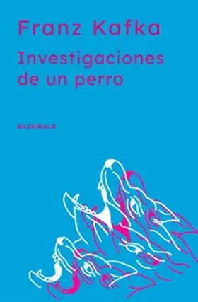 Kafka |  Investigaciones de un perro | eBook | Sack Fachmedien