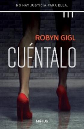Gigl |  Cuéntalo (versión latinoamericana) | eBook | Sack Fachmedien