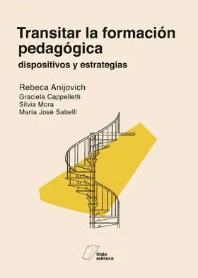 Anijovich / Cappelletti / Sabelli | Transitar la formación pedagógica | E-Book | www.sack.de